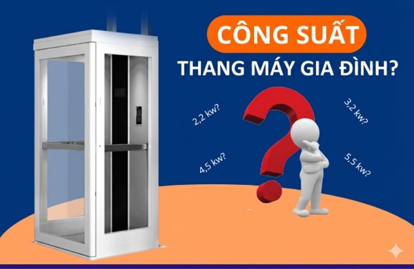 Công suất thang máy gia đình là gì? Công suất thang máy gia đình là gì?