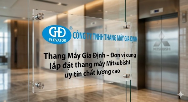 Thang Máy Gia Định – Đơn vị cung cấp lắp đặt thang máy Mitsubishi uy tín chất lượng cao